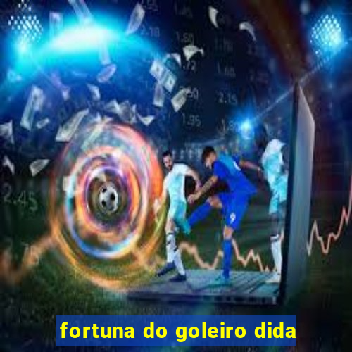 fortuna do goleiro dida